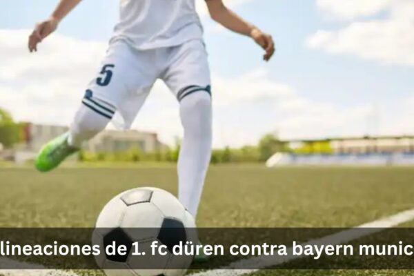 alineaciones de 1. fc düren contra bayern munich